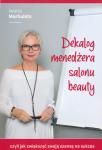 Okładka książki Dekalog menadżera salonu beauty Przedsiębiorczość salonu fryzjerskiego, beauty, Iwona Marhulets, SUZI